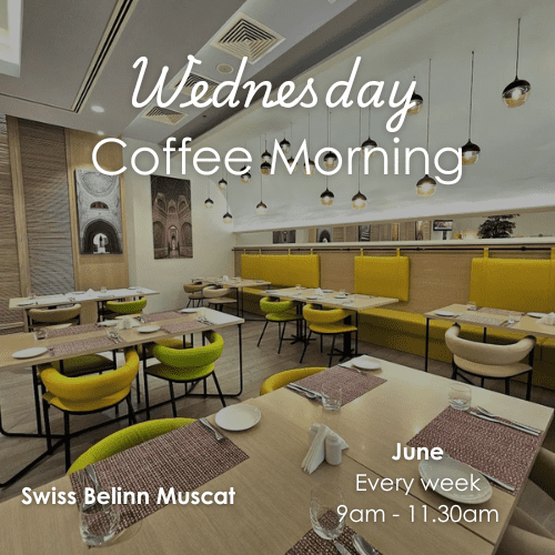 Wednesday Coffee Morning — Swiss-Belinn Muscat