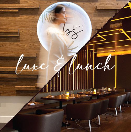 Luxe & Lunch